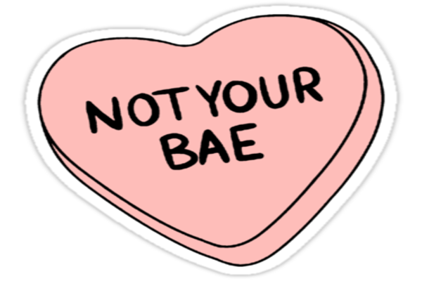 not your bae 