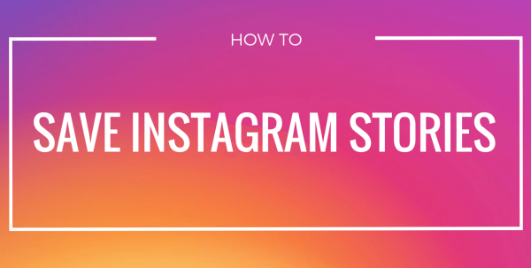 How to Save Instagram Stories