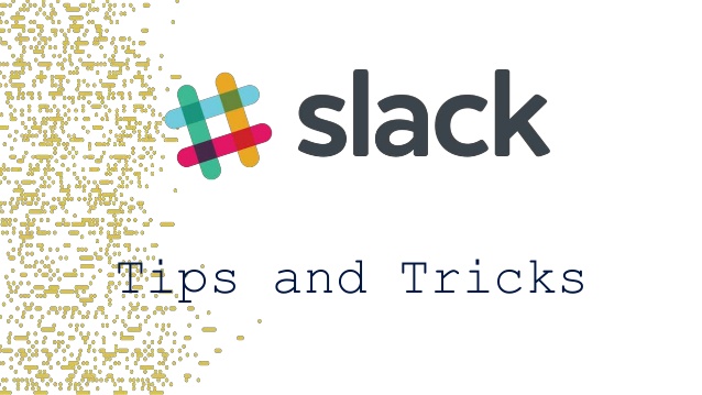 Slack Tips